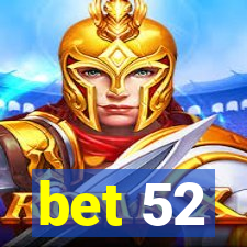 bet 52